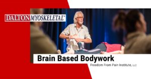 Dalton Myoskeletal Alignment Brain Based Bodywork